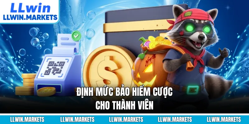 Định mức bảo hiểm cược cho thành viên