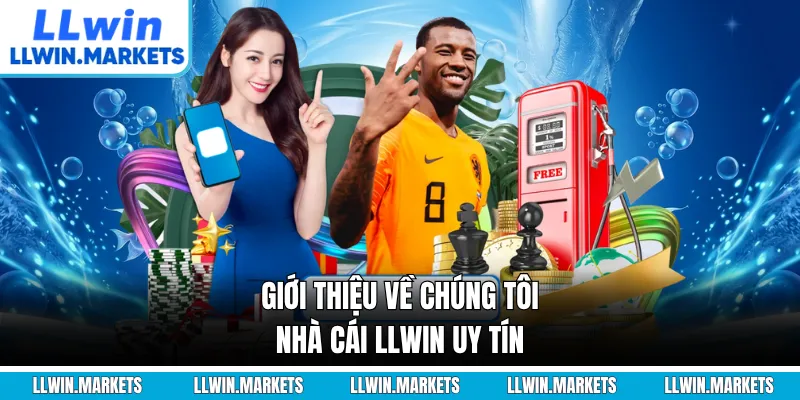 Giới thiệu về chúng tôi - nhà cái LLWIN uy tín