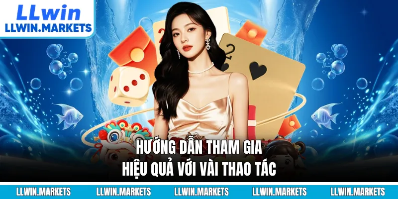 Hướng dẫn tham gia hiệu quả với vài thao tác