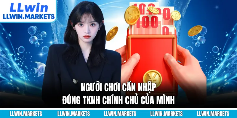 Người chơi cần nhập đúng TKNH chính chủ của mình