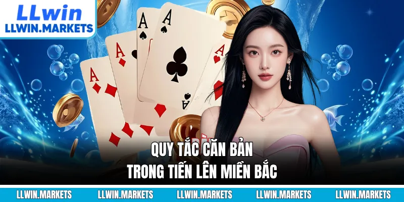 Quy tắc căn bản trong tiến lên miền Bắc